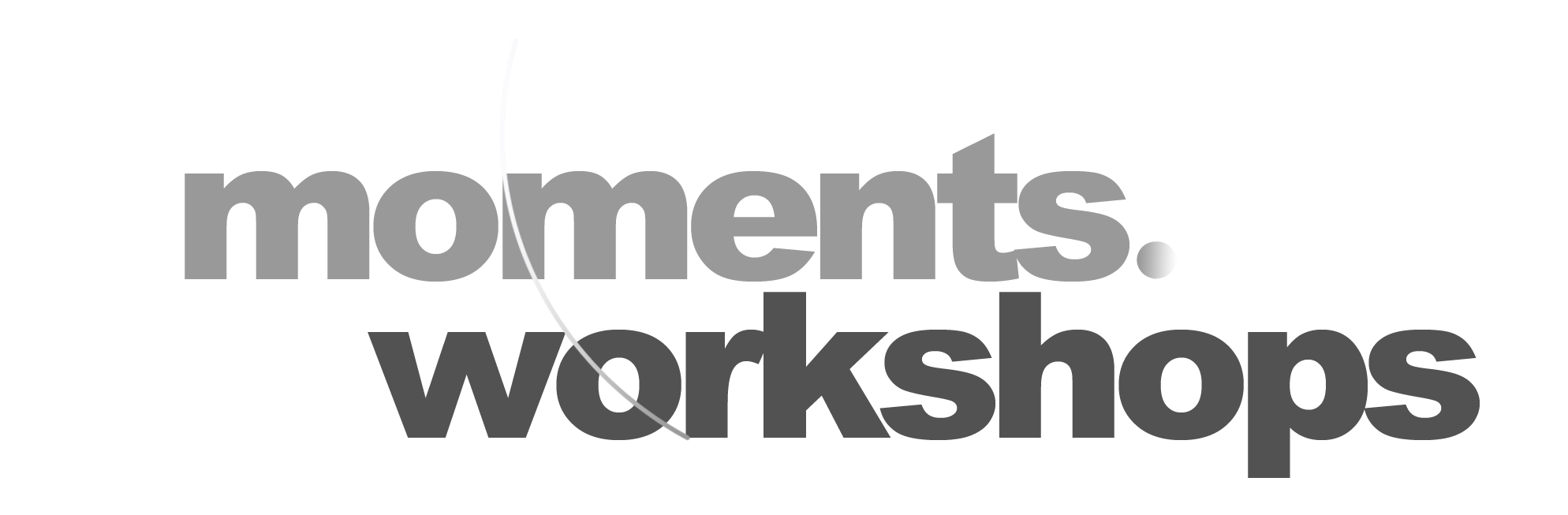 Moments Workshops